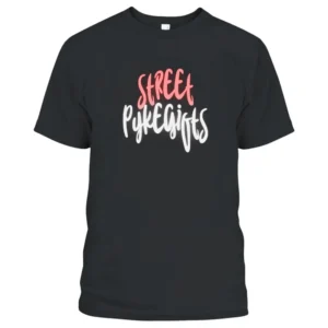 Street pykegifts T-Shirt